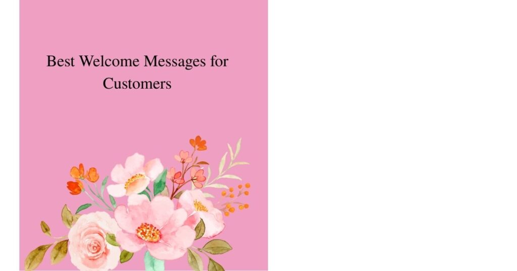 Best Welcome Messages for Customers