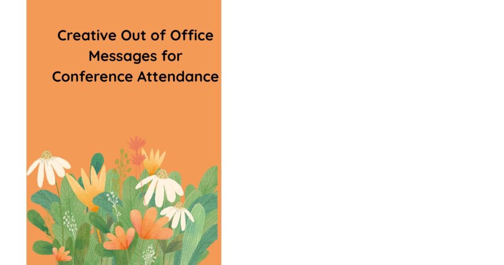 Creative Out of Office Messages for Conference Attendance