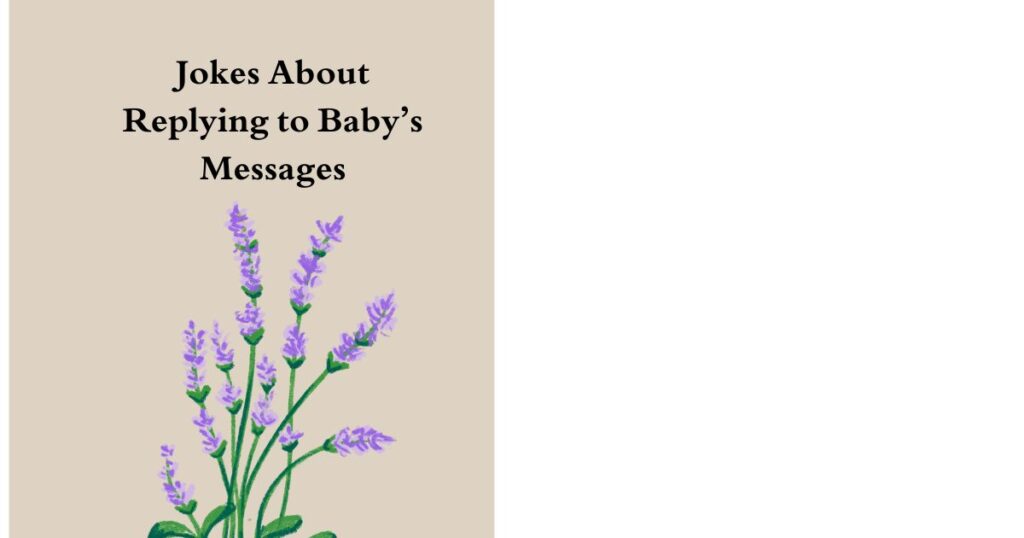 Jokes About Replying to Baby’s Messages
