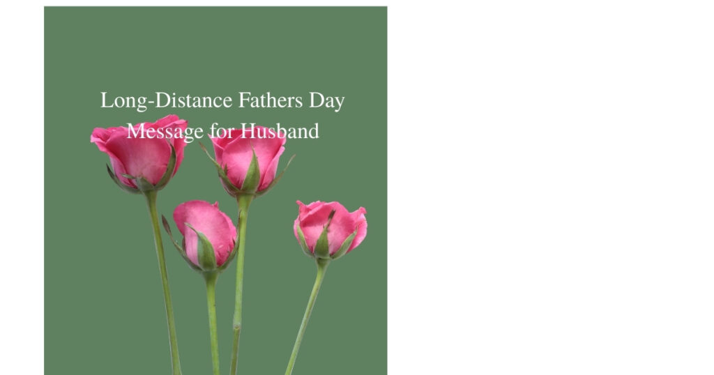 Long-Distance Fathers Day Message for Husband