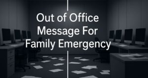 Out Of Office Message For Family Emergency