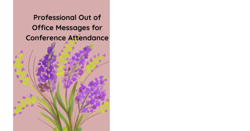 Professional Out of Office Messages for Conference Attendance
