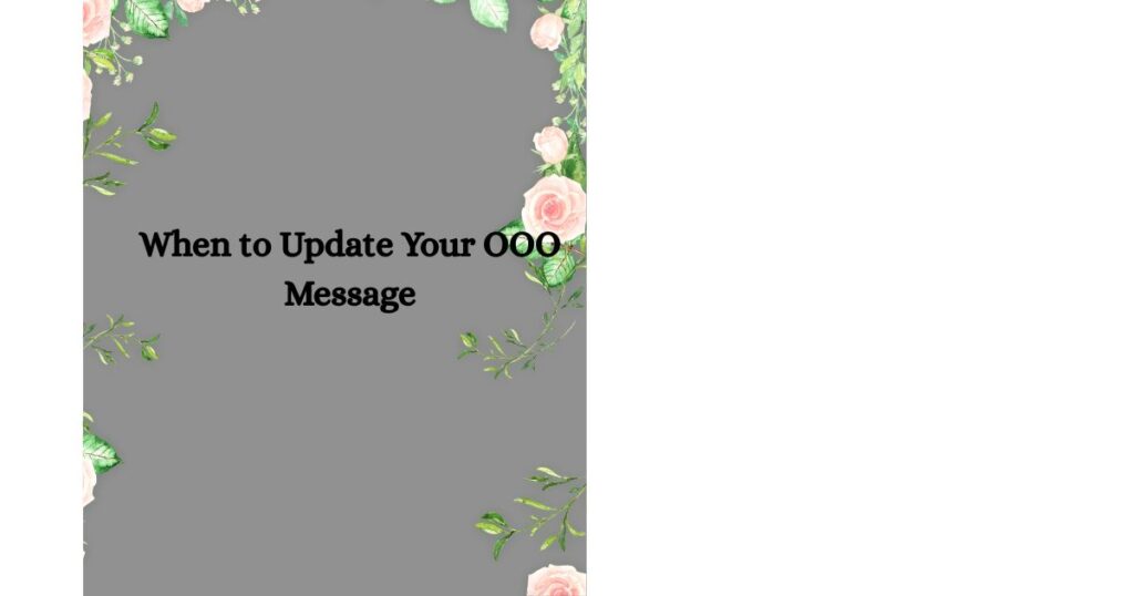 When to Update Your OOO Message