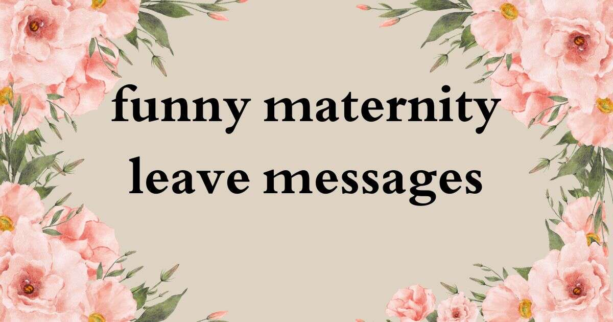 funny maternity leave messages