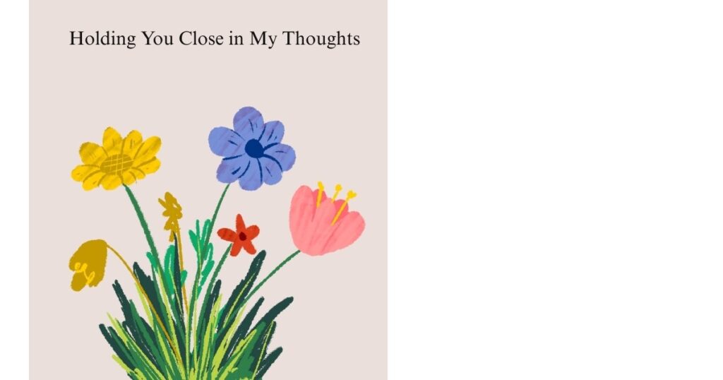 14. Holding You Close in My Thoughts