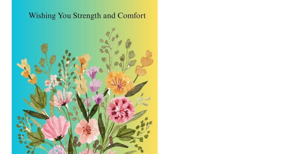 3. Wishing You Strength and Comfort