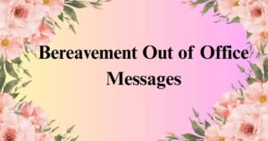 Bereavement Out of Office Messages