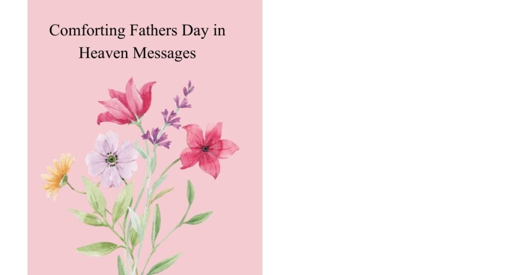 Comforting Fathers Day in Heaven Messages
