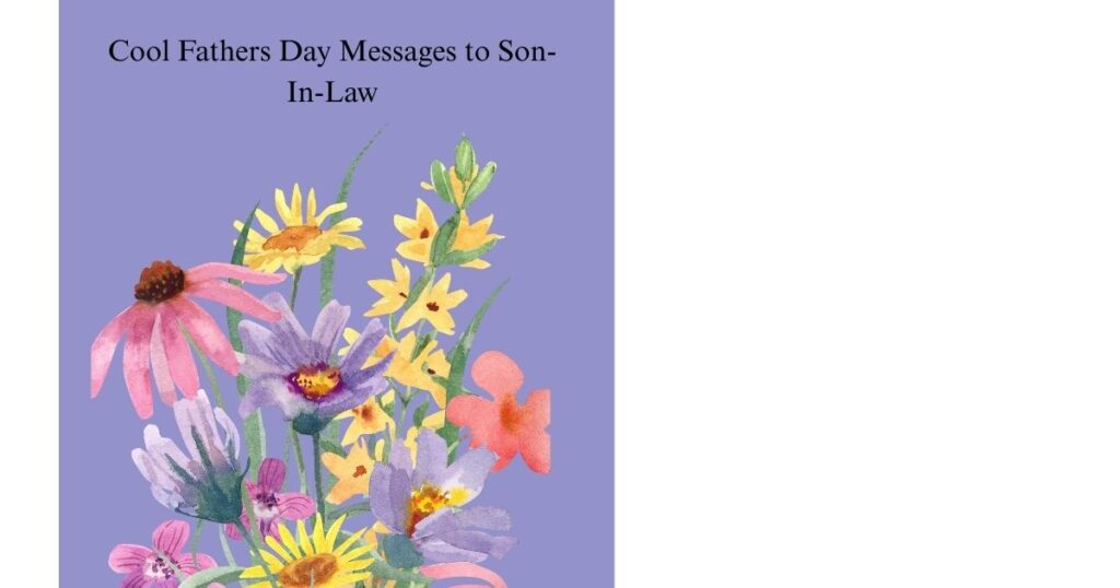 Cool Fathers Day Messages to Son-In-Law