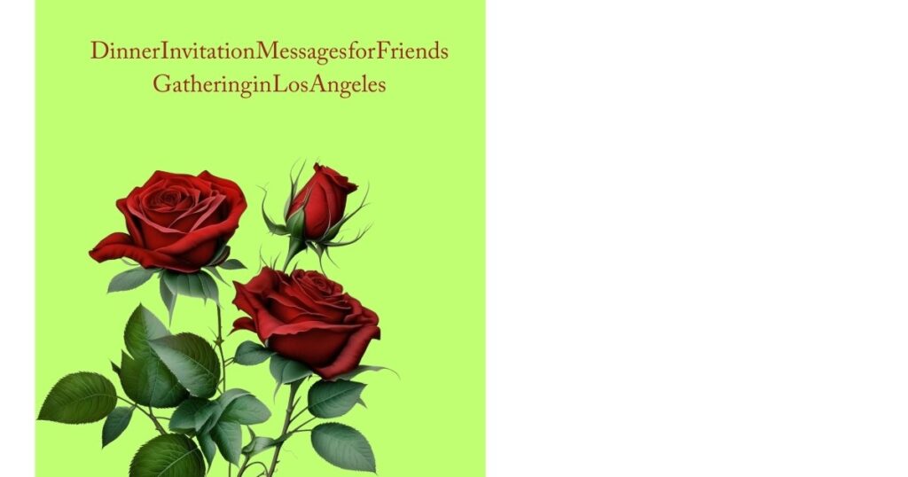 Dinner Invitation Messages for Friends Gathering in Los Angeles