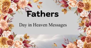 Fathers Day in Heaven Messages