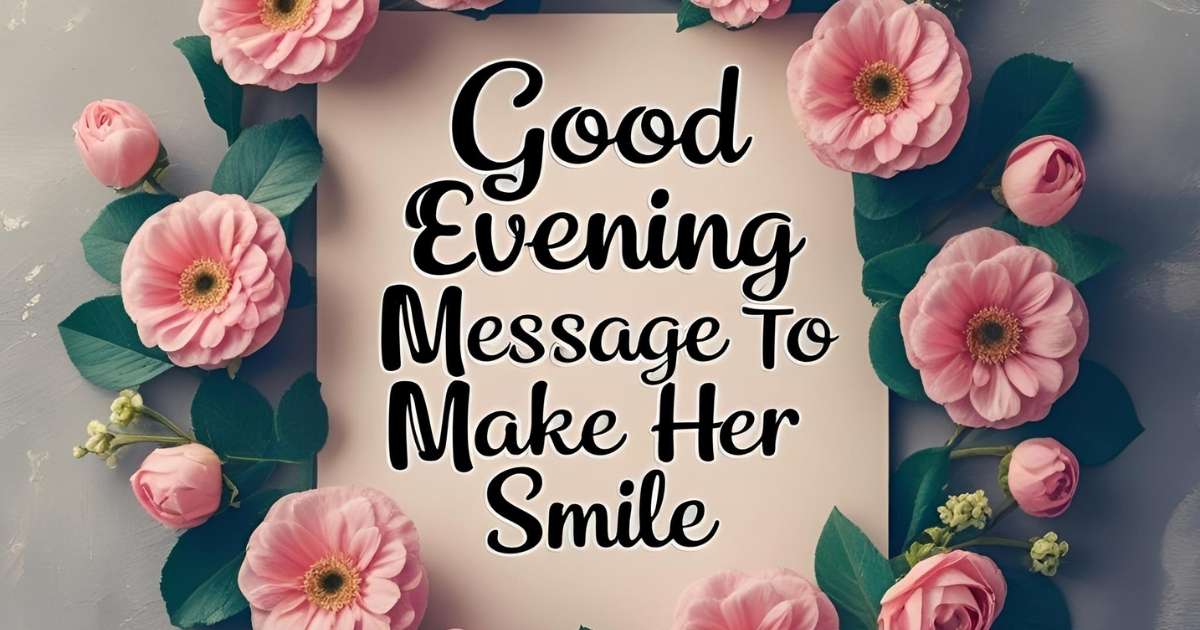 Good Evening Message To Make Her Smile