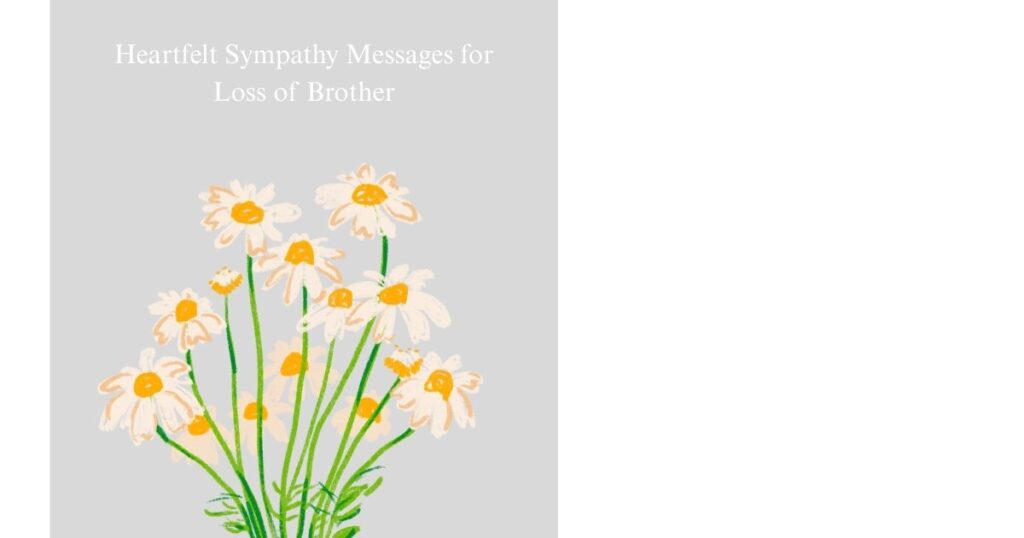 Heartfelt Sympathy Messages for Loss of Brother