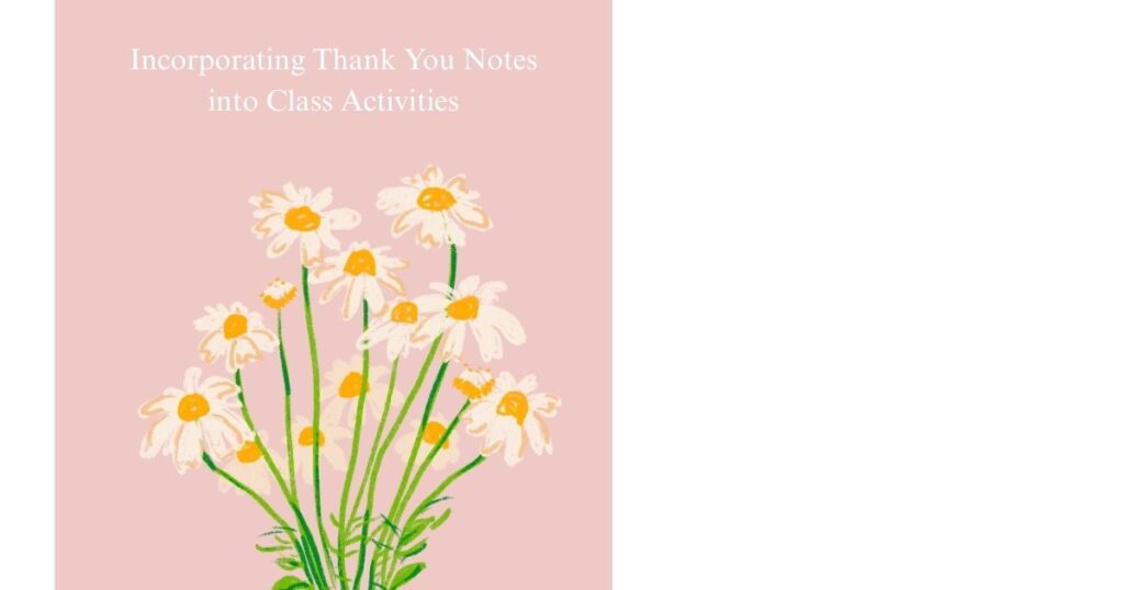 Incorporating Thank You Notes into Class Activities