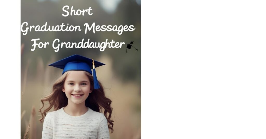 Short Graduation Messages for Granddaughter