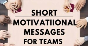Short Motivational Messages for Team