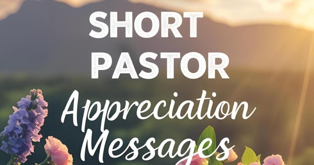 Short Pastor Appreciation Messages