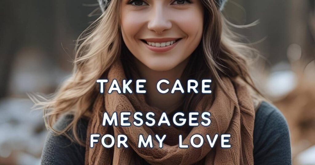 Take Care Messages for My Love