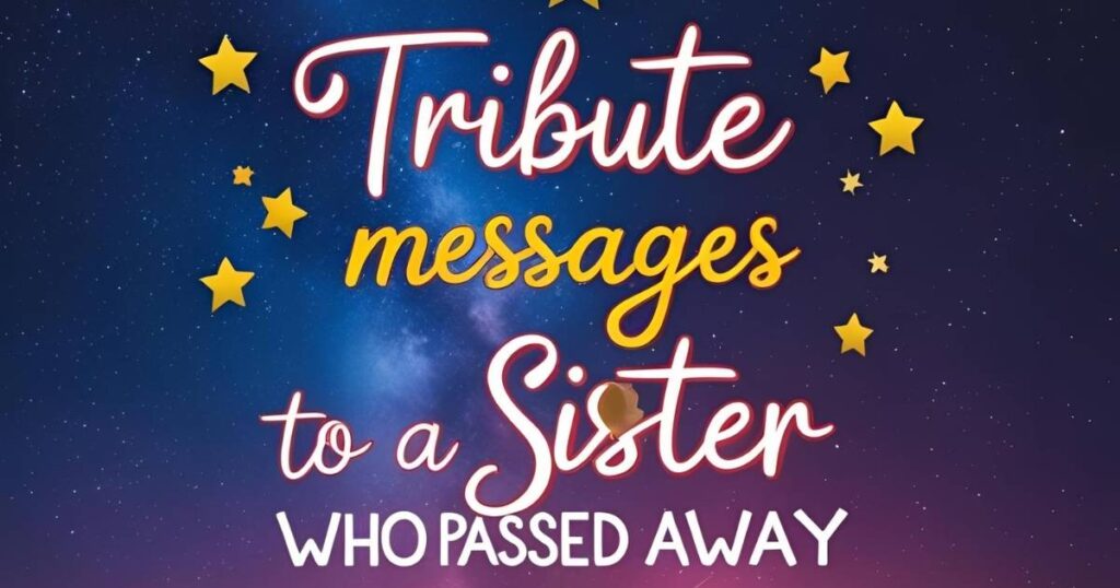 Tribute Messages to a Sister Who Passed Away