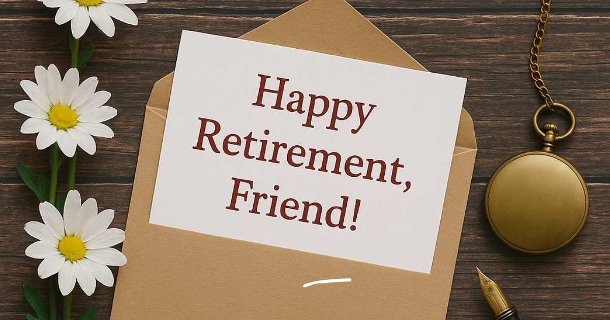 Retirement Message to a Friend