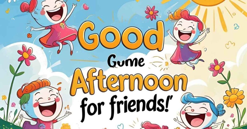 Funny Good Afternoon Quotes for Friends