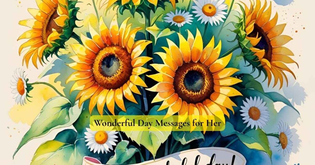 Wonderful Day Messages for Her