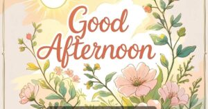 good afternoon message for her